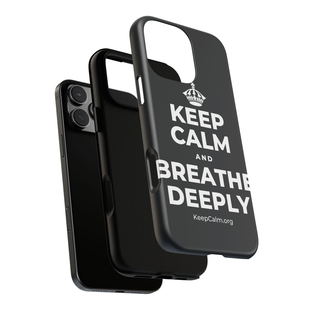 KEEP CALM AND BREATHE DEEPLY Phone Case (Dark)