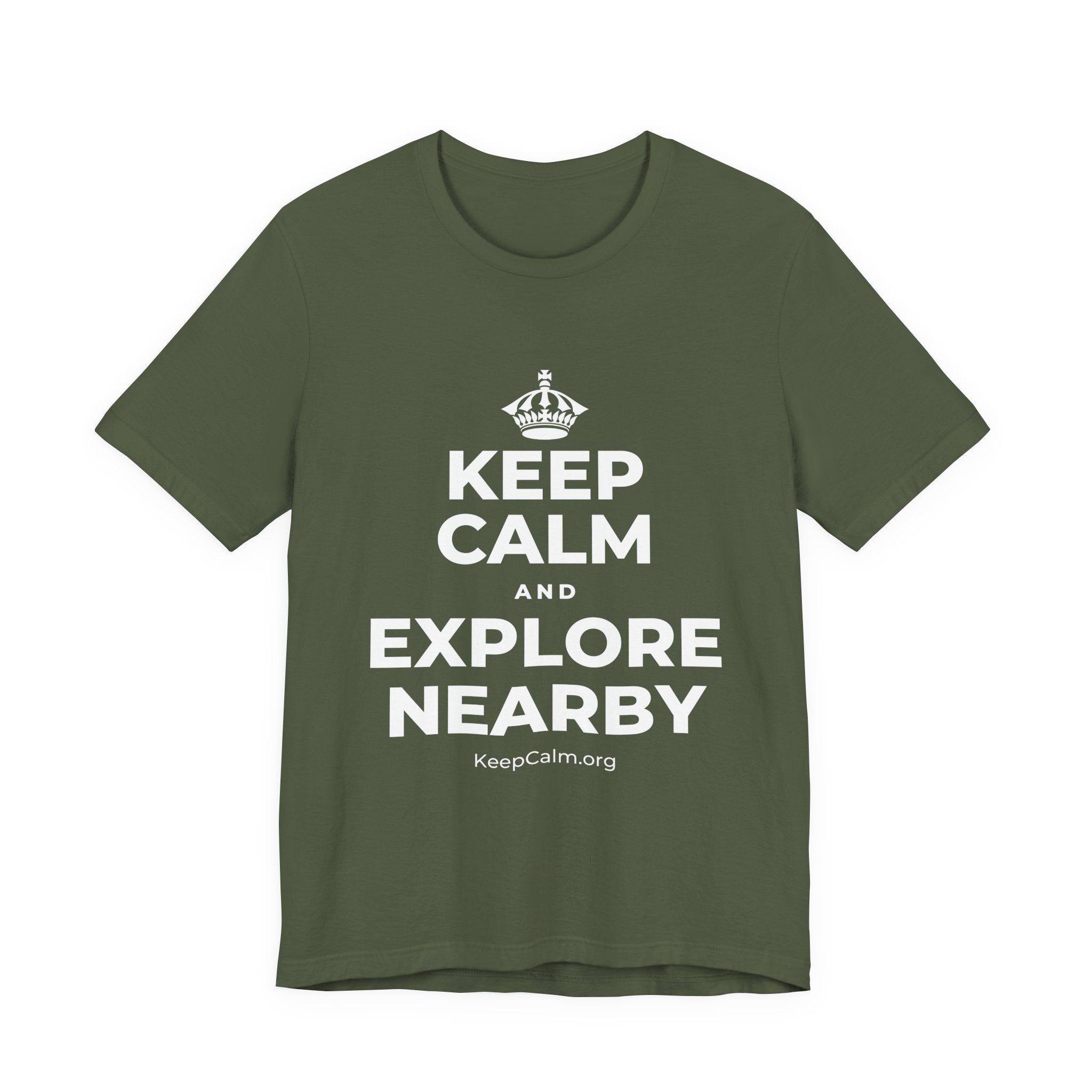 KEEP CALM AND EXPLORE NEARBY T-Shirt (Military Green–Autumn)