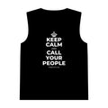 KEEP CALM AND CALL YOUR PEOPLE Tank Top