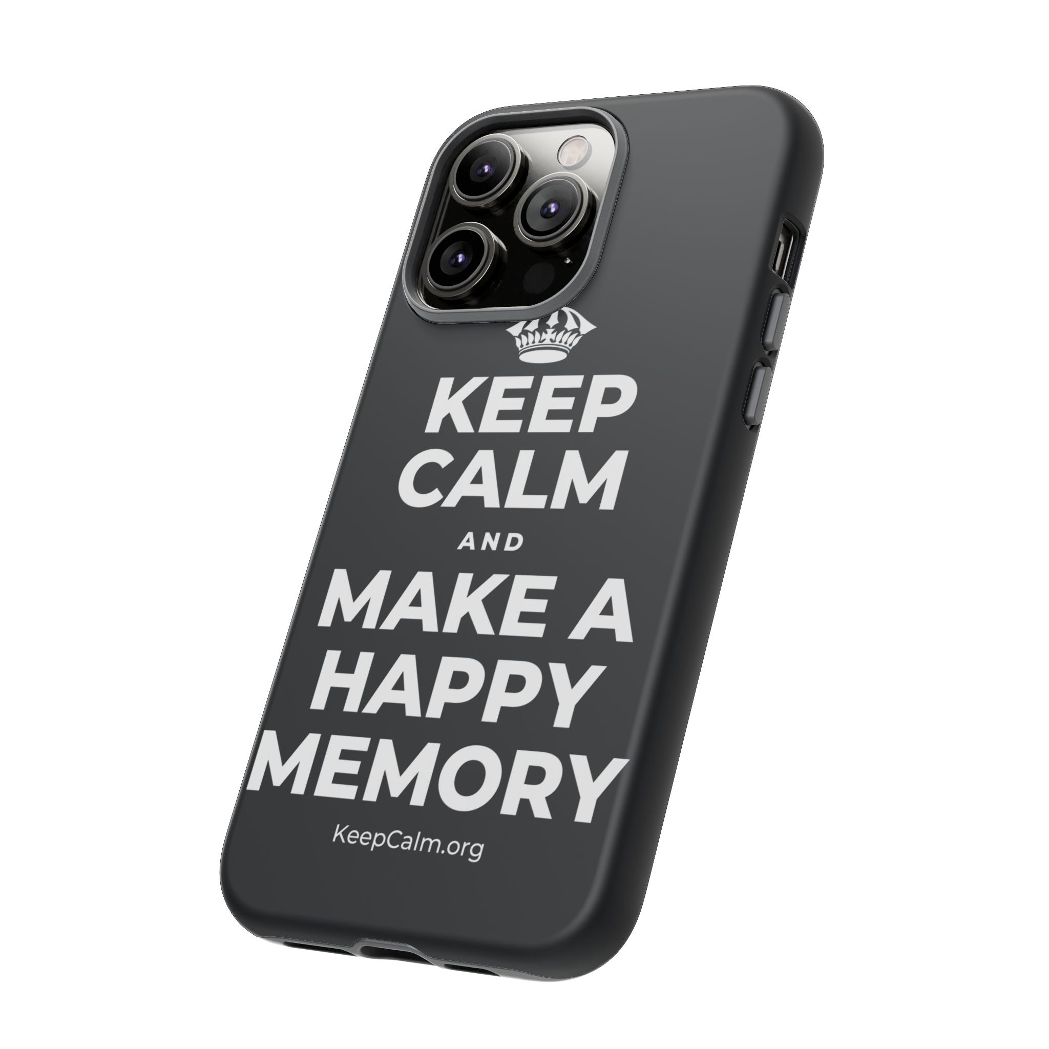 KEEP CALM AND MAKE A HAPPY MEMORY Phone Case (Dark)