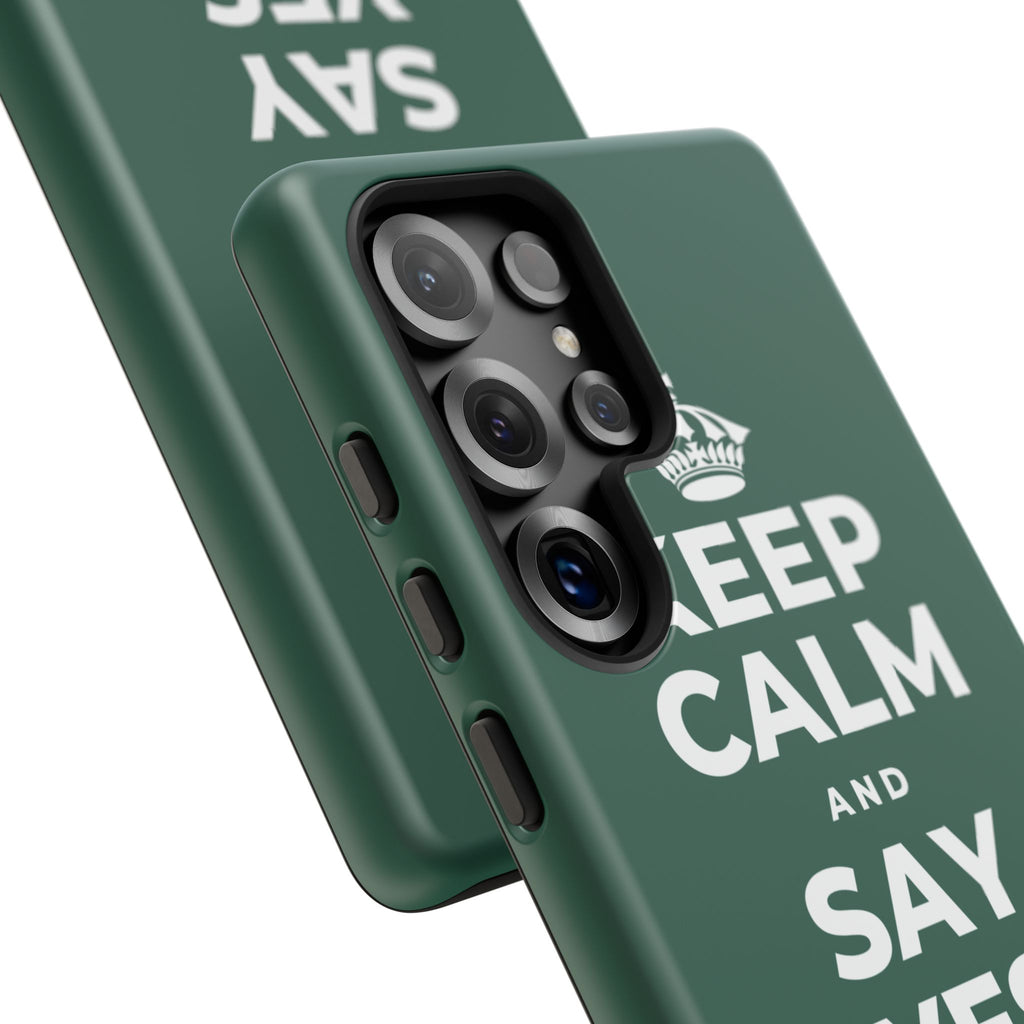 KEEP CALM AND SAY YES TO FUN Phone Case