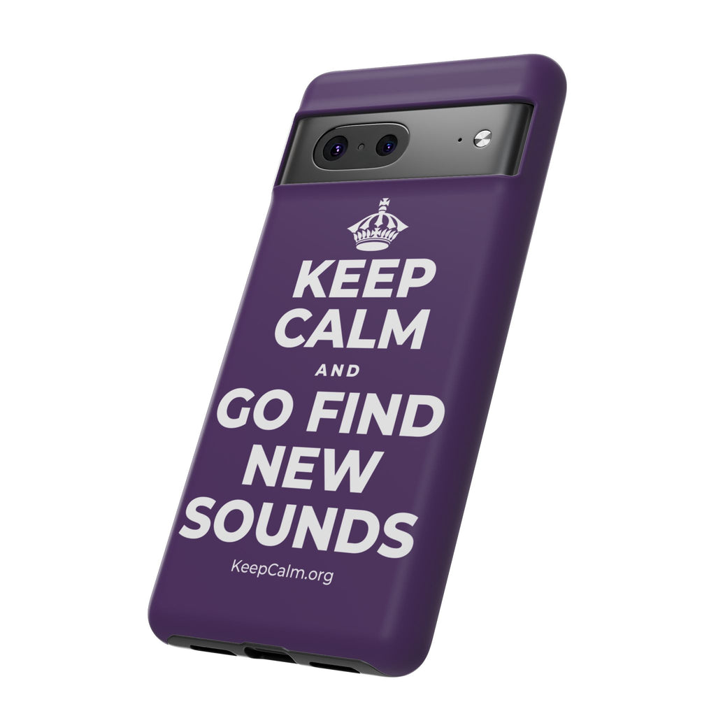KEEP CALM AND GO FIND NEW SOUNDS Phone Case