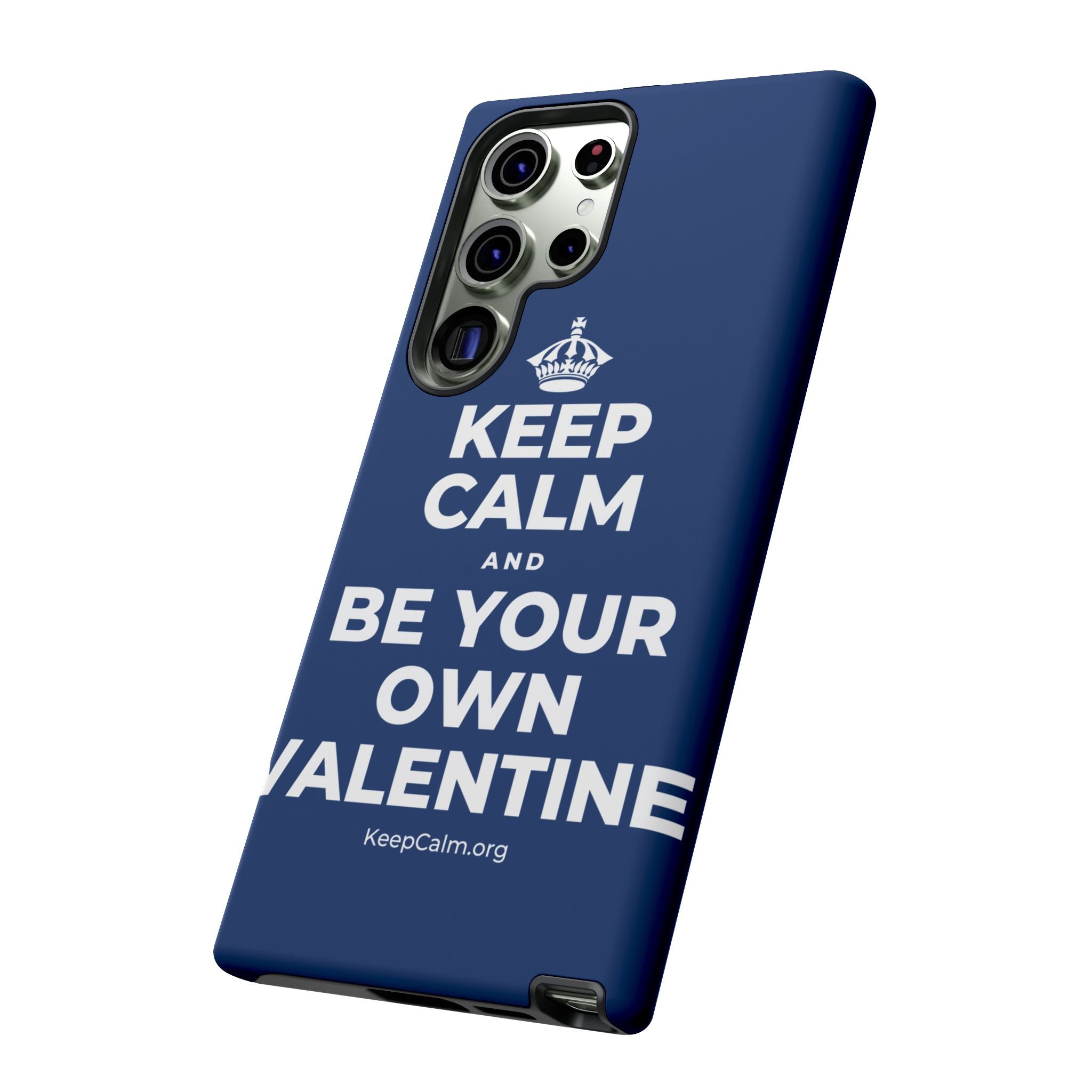 KEEP CALM AND BE YOUR OWN VALENTINE Phone Case
