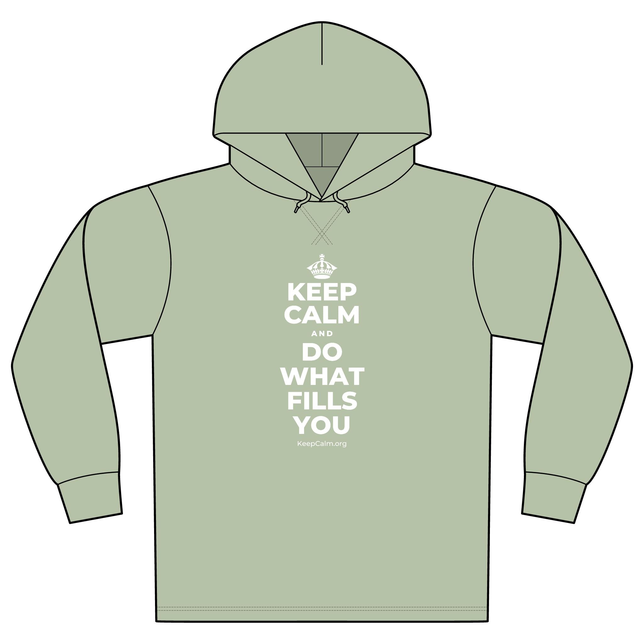 KEEP CALM AND DO WHAT FILLS YOU Organic Hoodie Tee