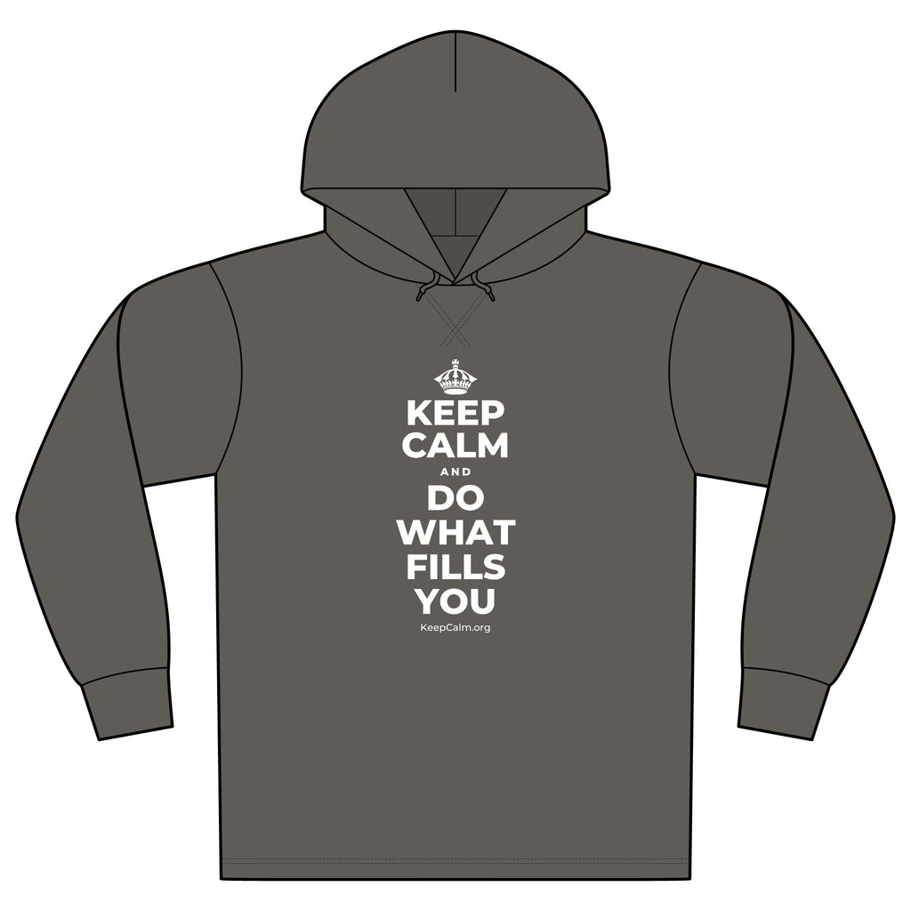 KEEP CALM AND DO WHAT FILLS YOU Organic Hoodie Tee