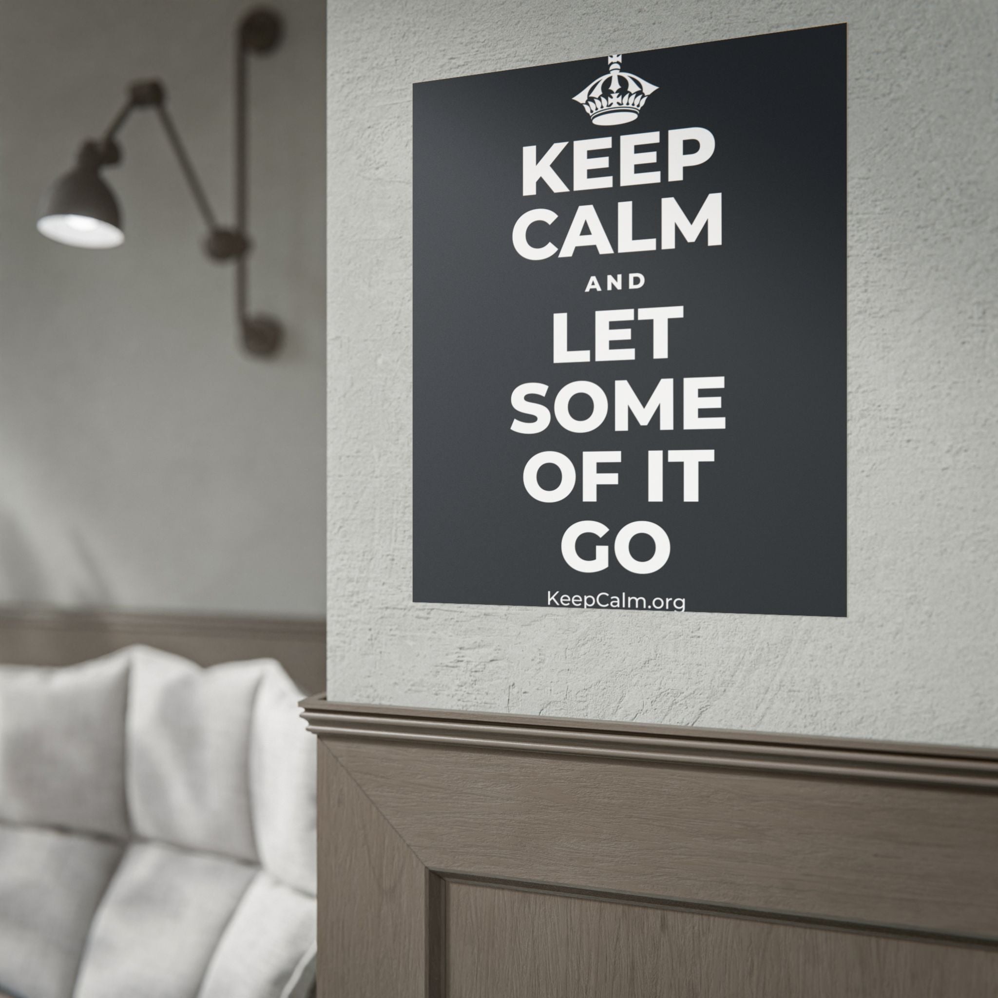 KEEP CALM AND LET SOME OF IT GO Poster (Dark)