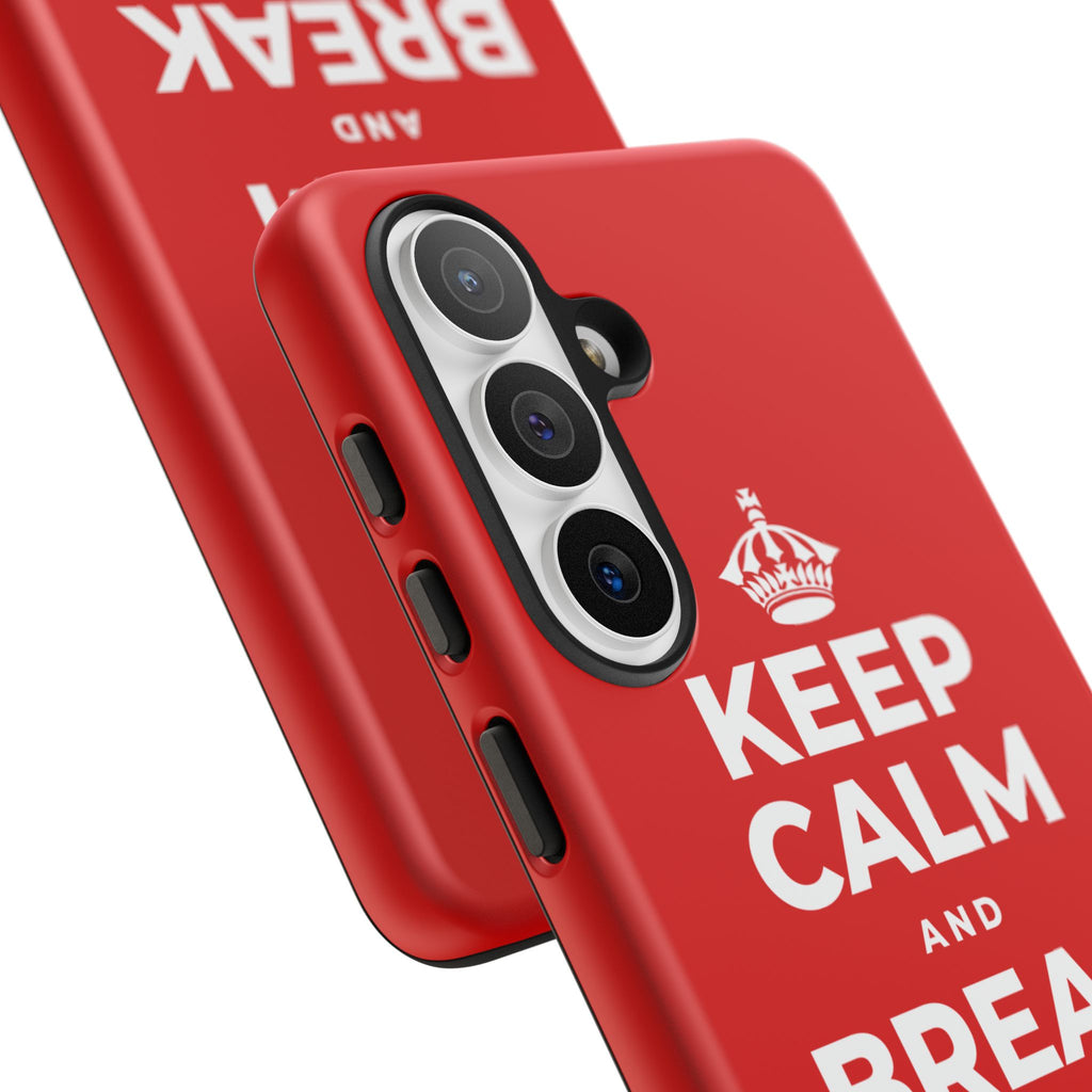 KEEP CALM AND BREAK THE MOLD Phone Case