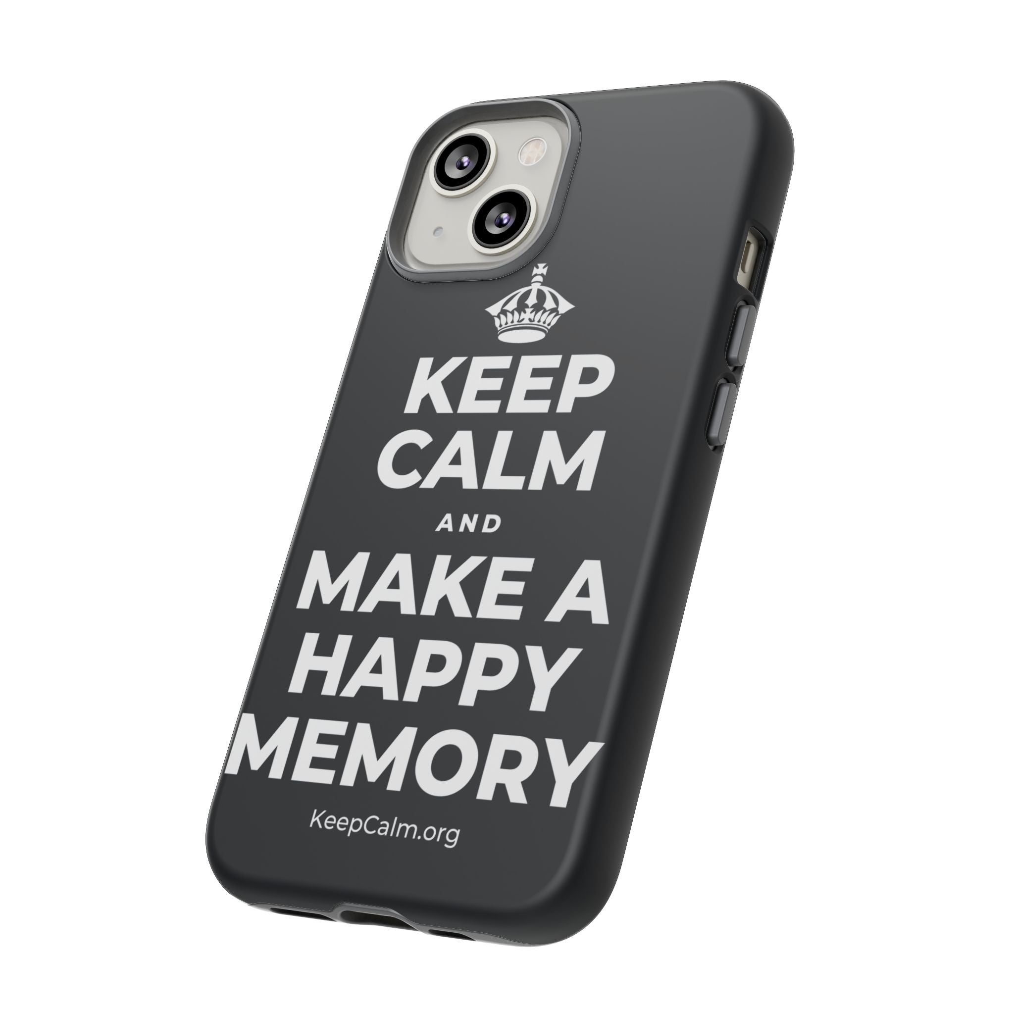 KEEP CALM AND MAKE A HAPPY MEMORY Phone Case (Dark)