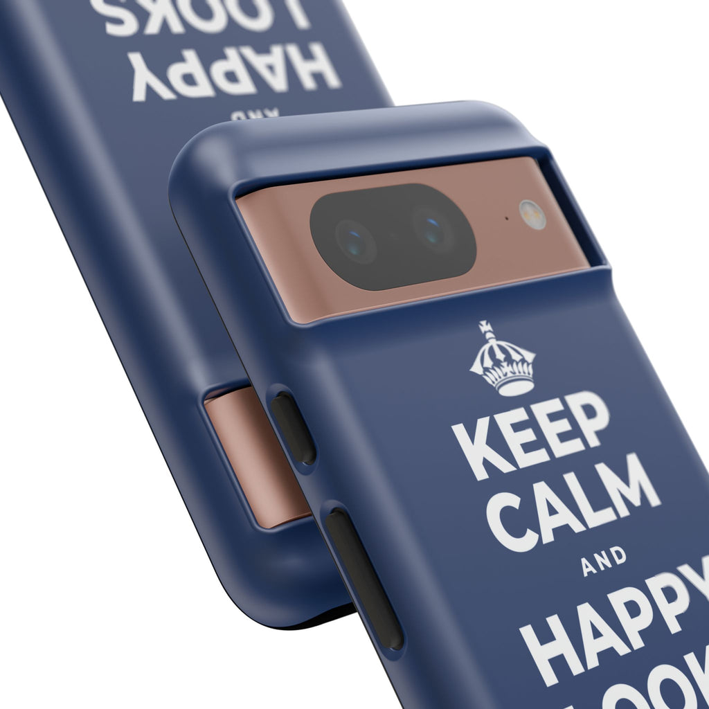 KEEP CALM AND HAPPY LOOKS GOOD ON YOU Phone Case