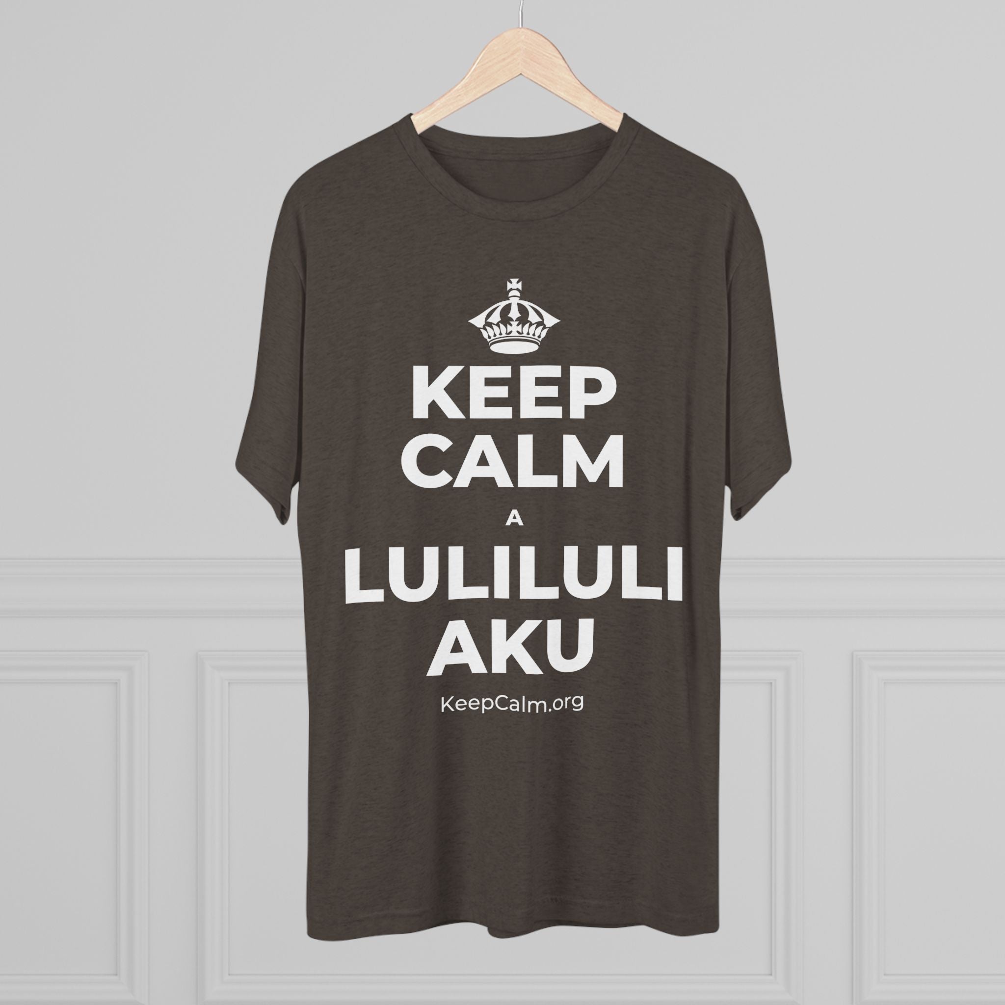 KEEP CALM A LULILULI AKU Tri-Blend Tee