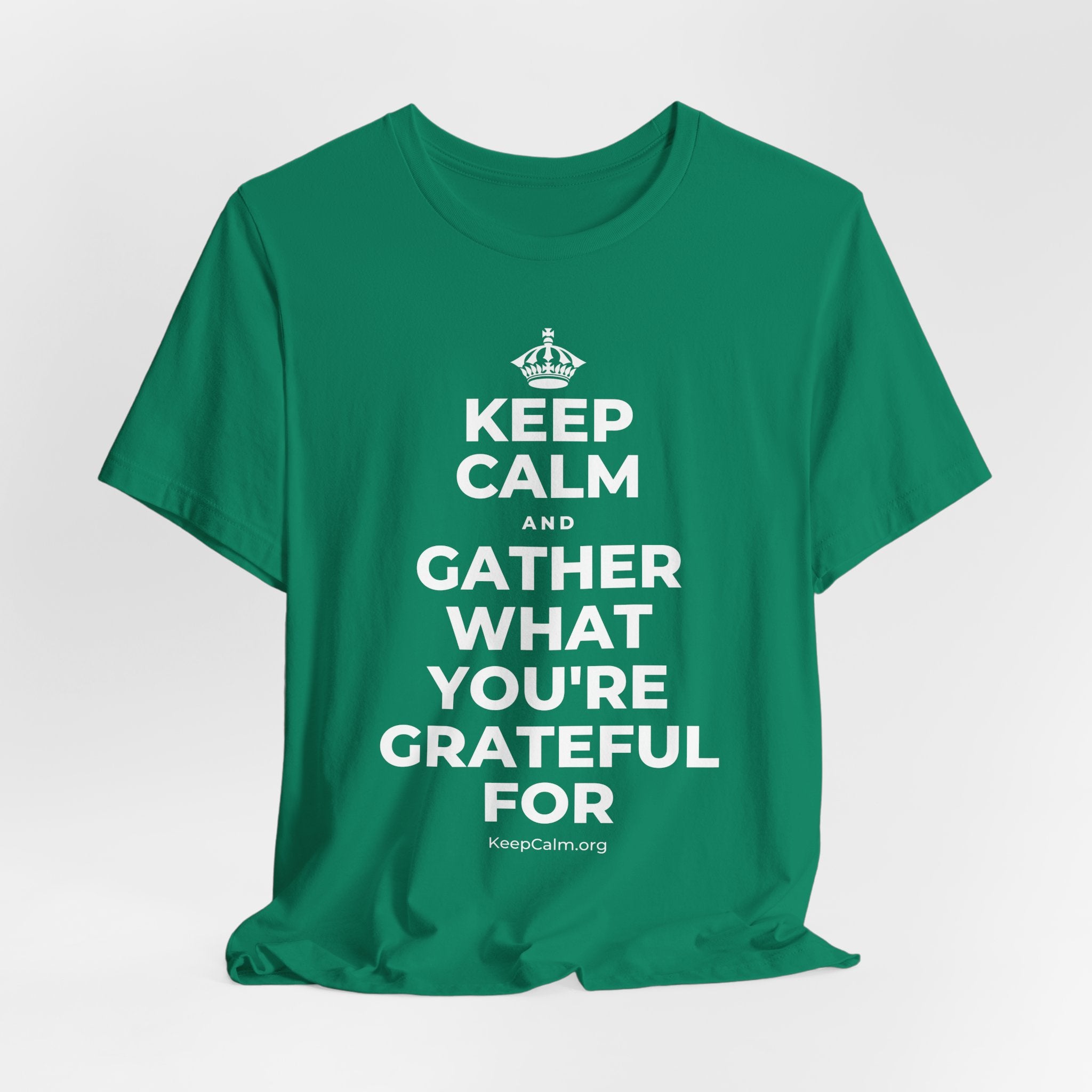 KEEP CALM AND GATHER WHAT YOU'RE GRATEFUL FOR T-Shirt (White–Asphalt)