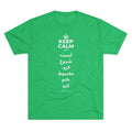 KEEP CALM AND آہستہ شروع کرو، مضبوط ختم کرو Tri-Blend Tee