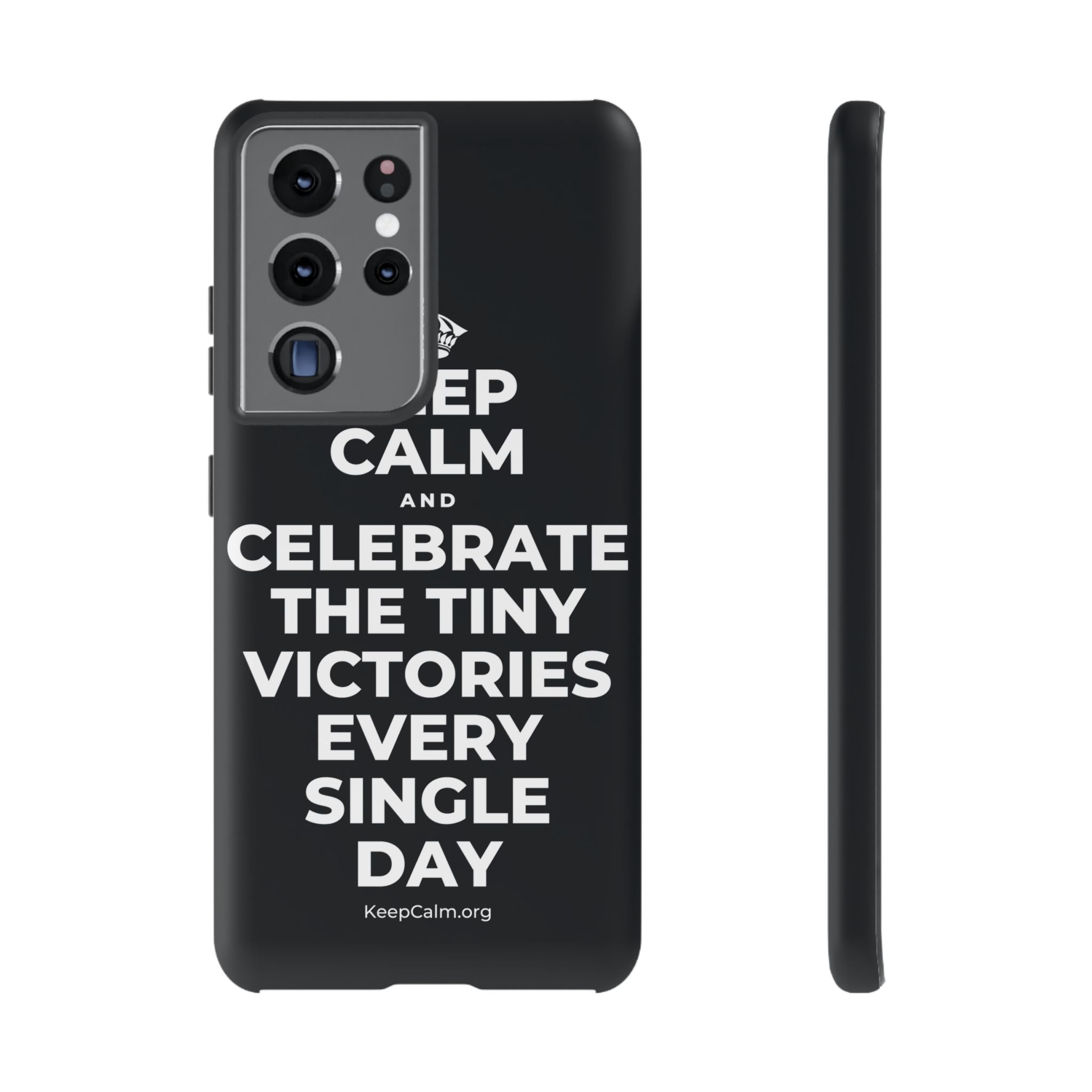 KEEP CALM AND CELEBRATE THE TINY VICTORIES EVERY SINGLE DAY Phone Case (Dark)