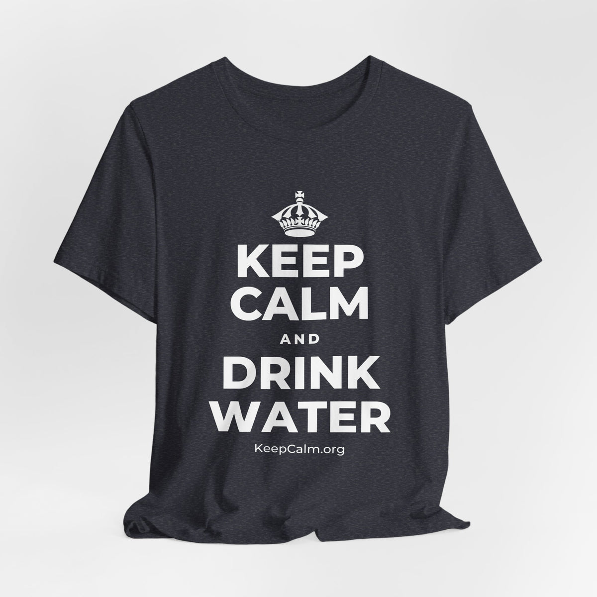 KEEP CALM AND DRINK WATER T-Shirt (White–Asphalt)