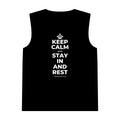 KEEP CALM AND STAY IN AND REST Tank Top