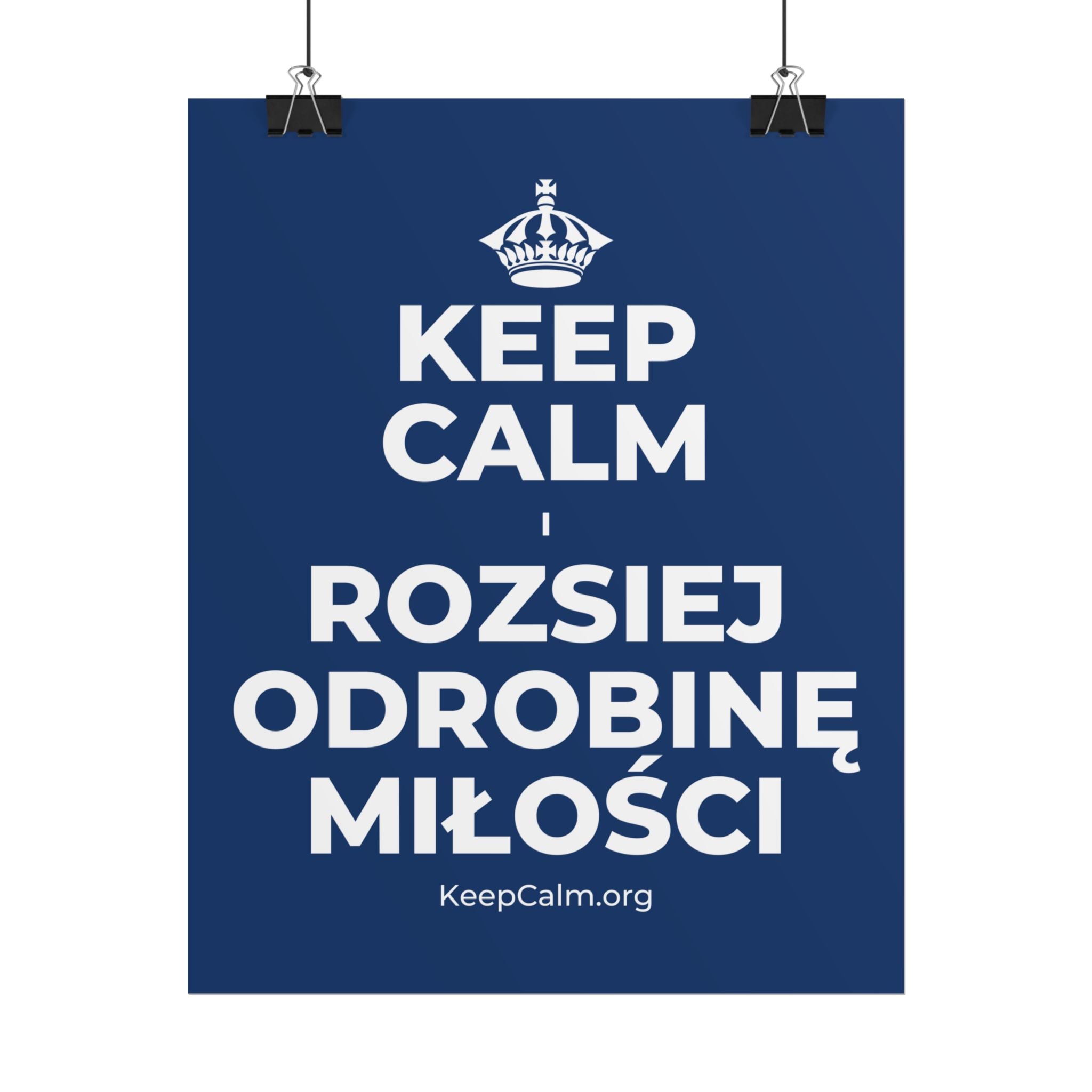 KEEP CALM I ROZSIEJ ODROBINĘ MIŁOŚCI Poster