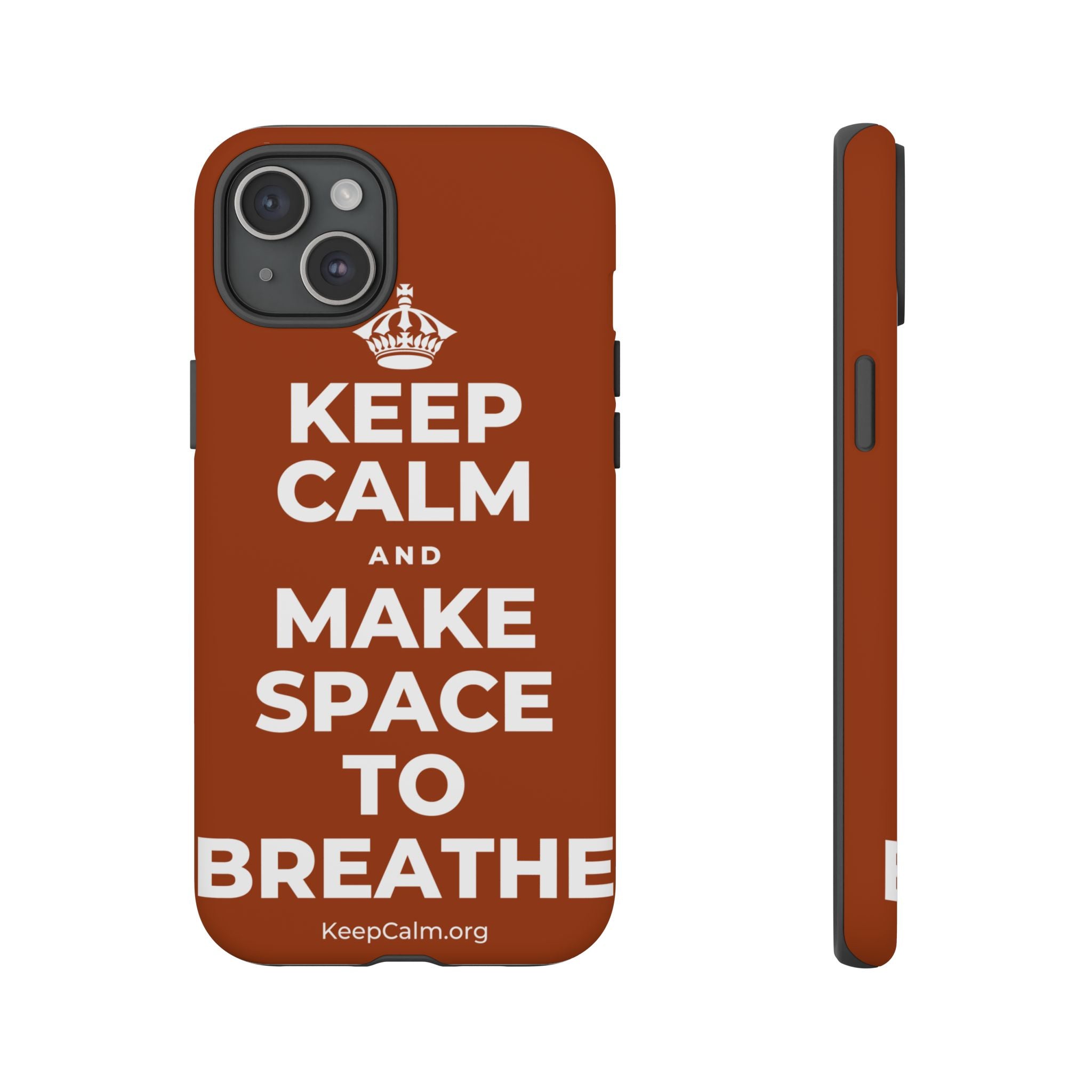 KEEP CALM AND MAKE SPACE TO BREATHE Phone Case