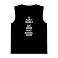 KEEP CALM VÀ ĐỂ HÔM NAY ĐƯỢC KHÓ Tank Top
