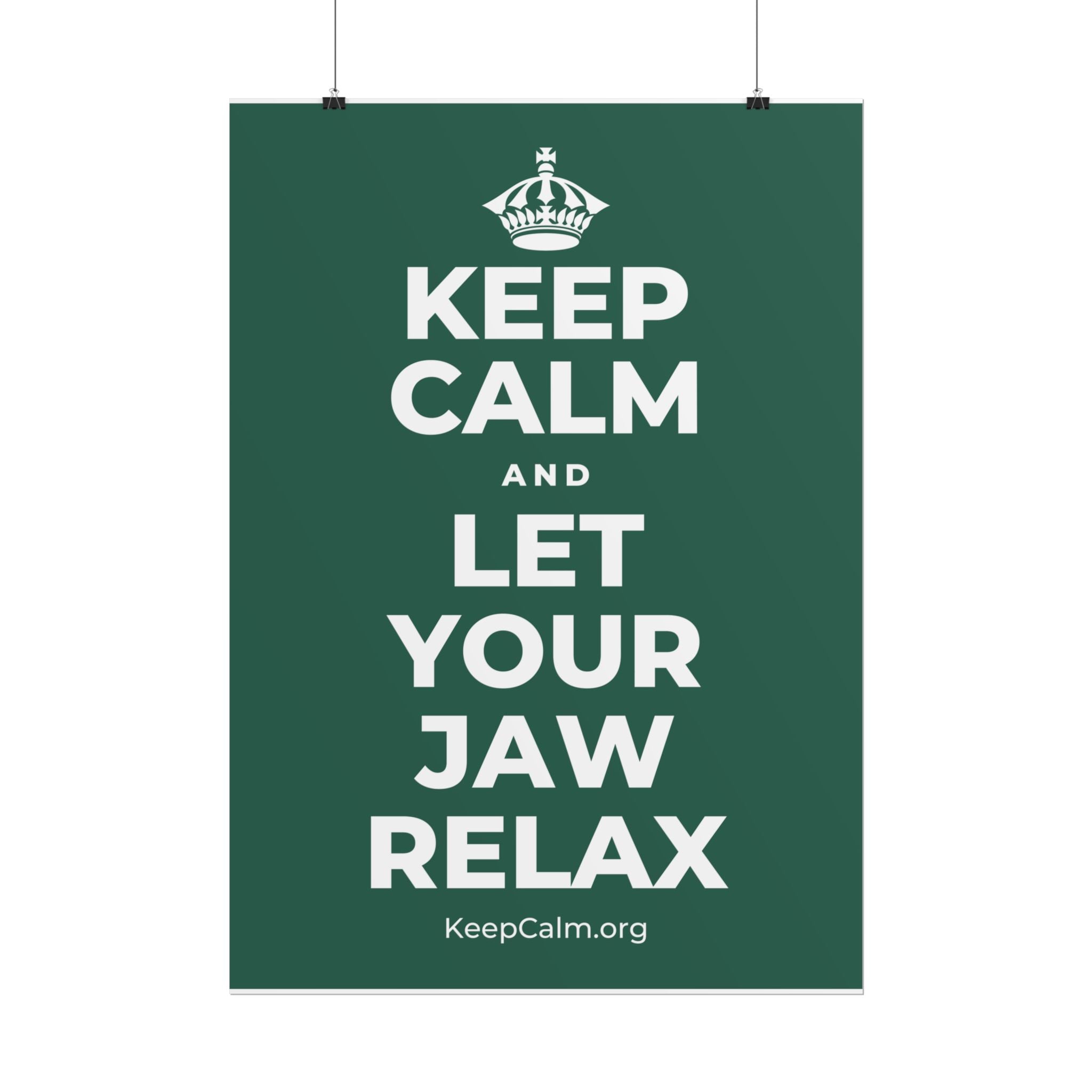 KEEP CALM AND LET YOUR JAW RELAX Poster