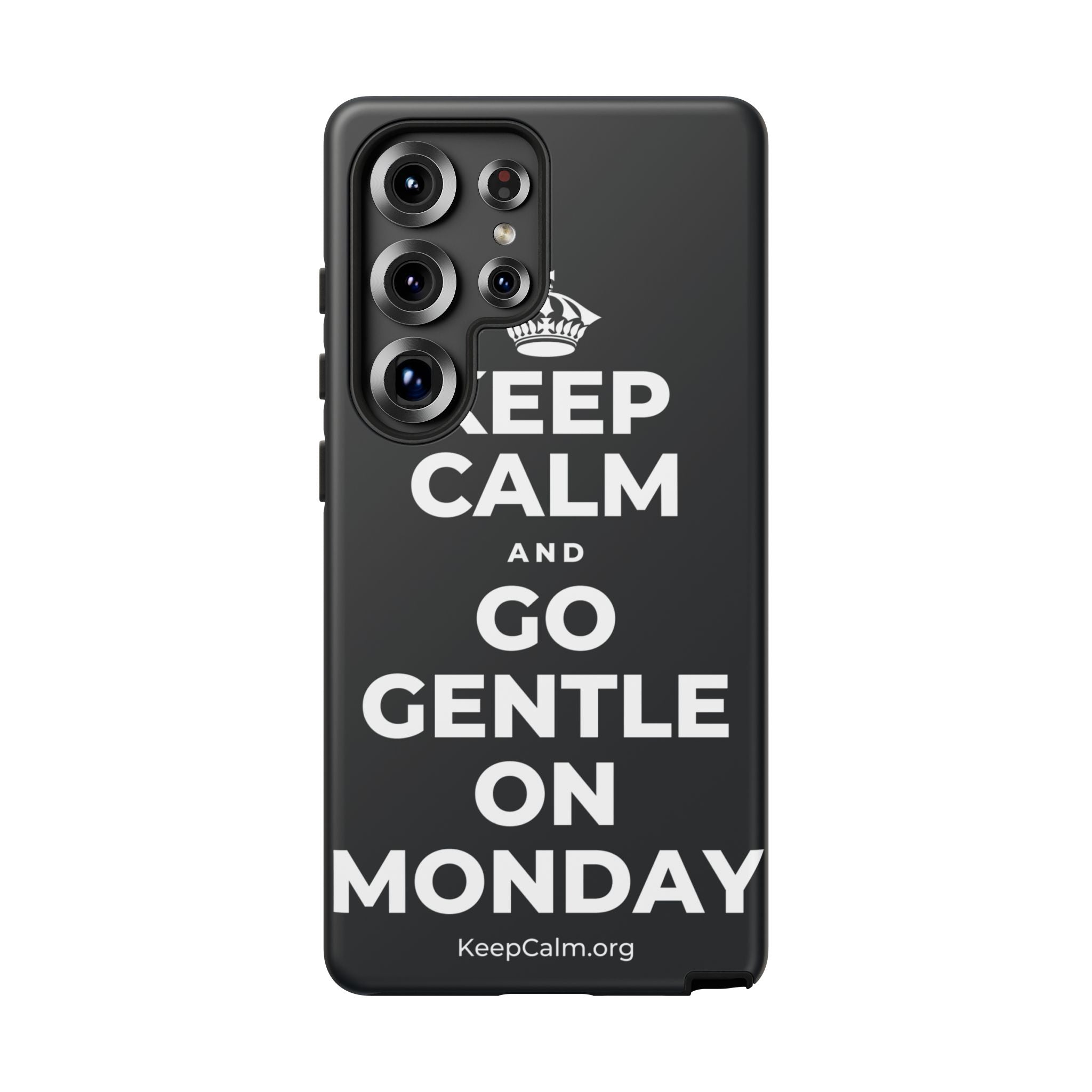 KEEP CALM AND GO GENTLE ON MONDAY Phone Case (Dark)