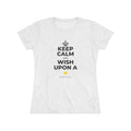 KEEP CALM AND WISH UPON A ⭐ Women's Tri-Blend Tee