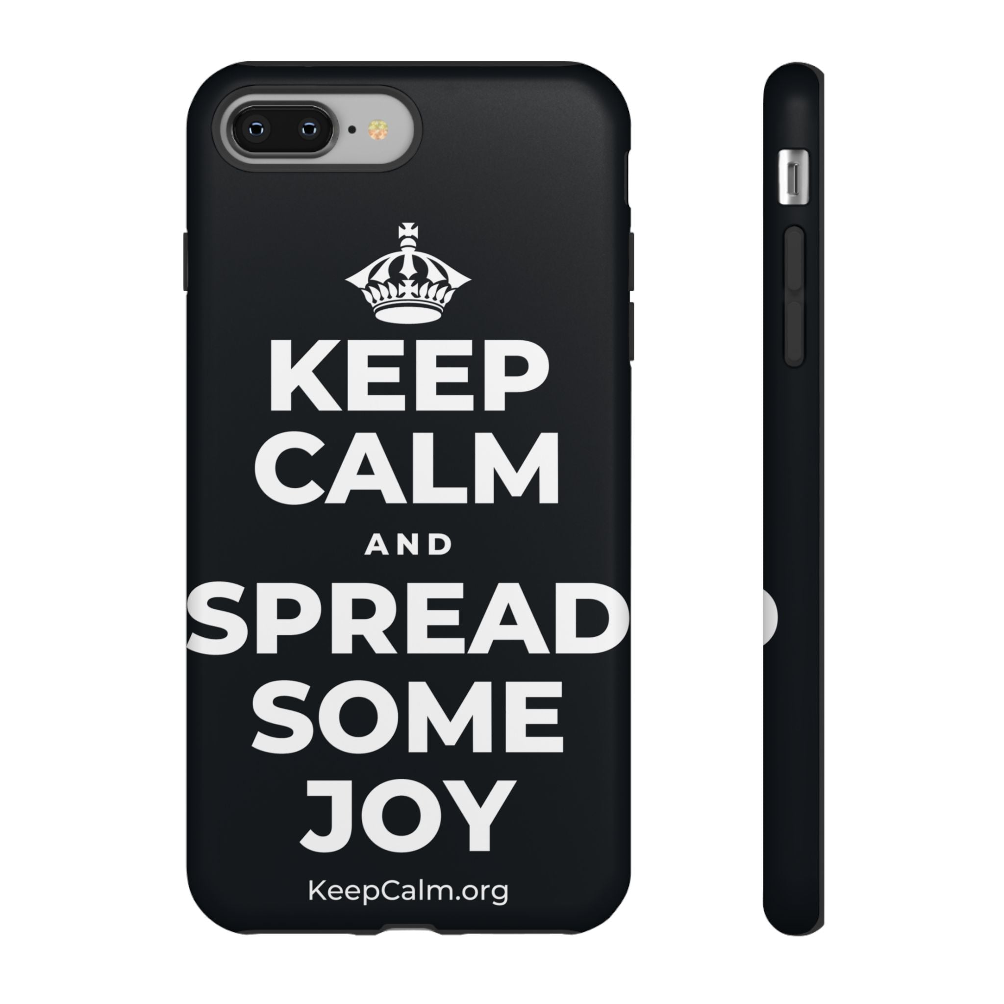 KEEP CALM AND SPREAD SOME JOY Phone Case (Dark)