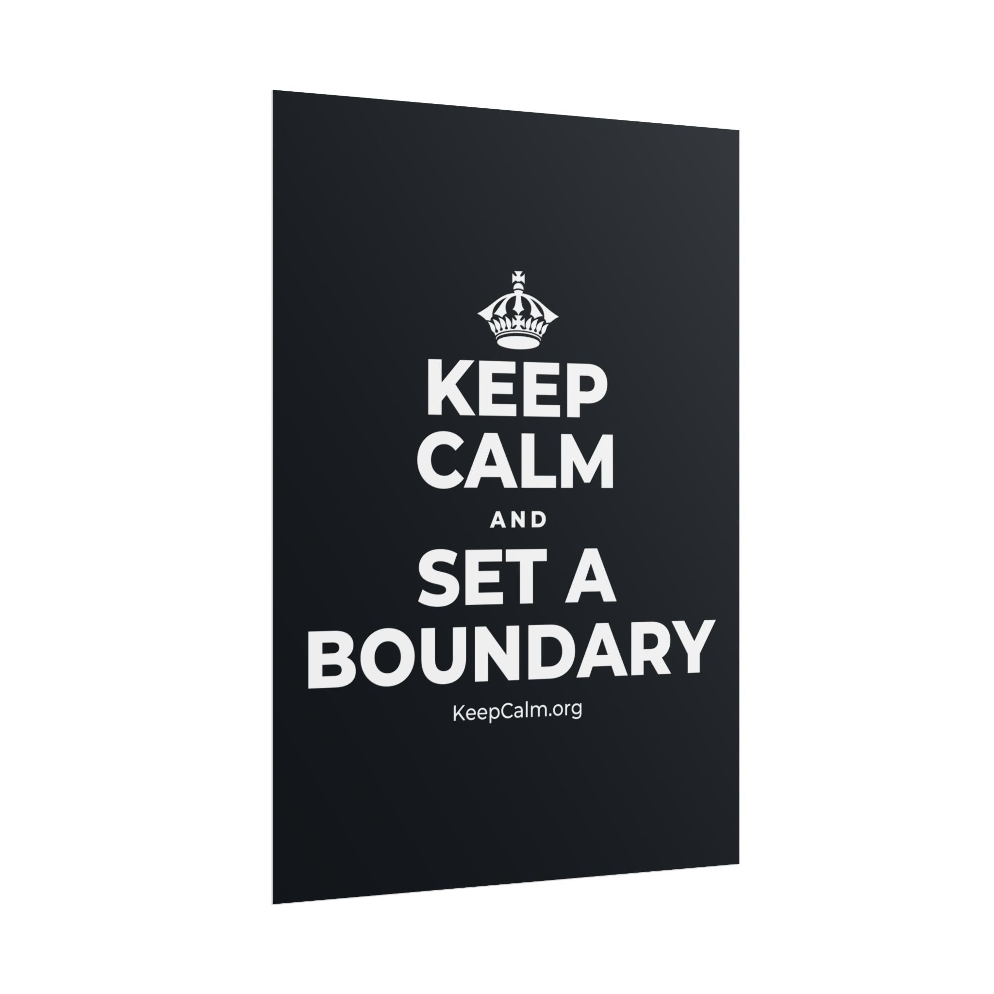 KEEP CALM AND SET A BOUNDARY Poster (Dark)