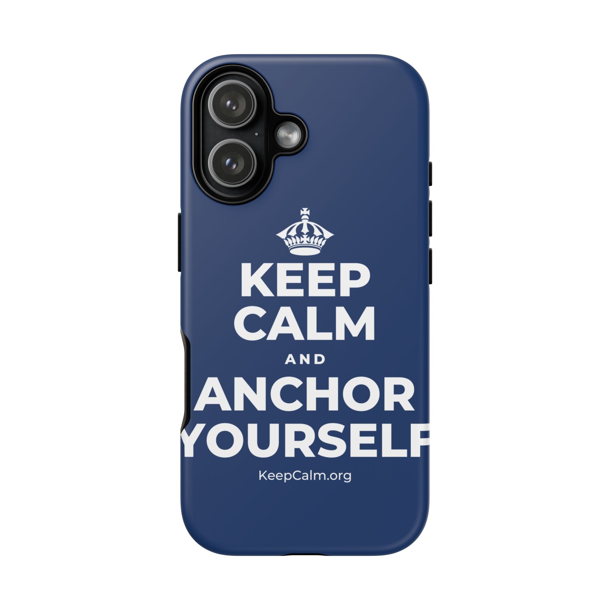 KEEP CALM AND ANCHOR YOURSELF Phone Case