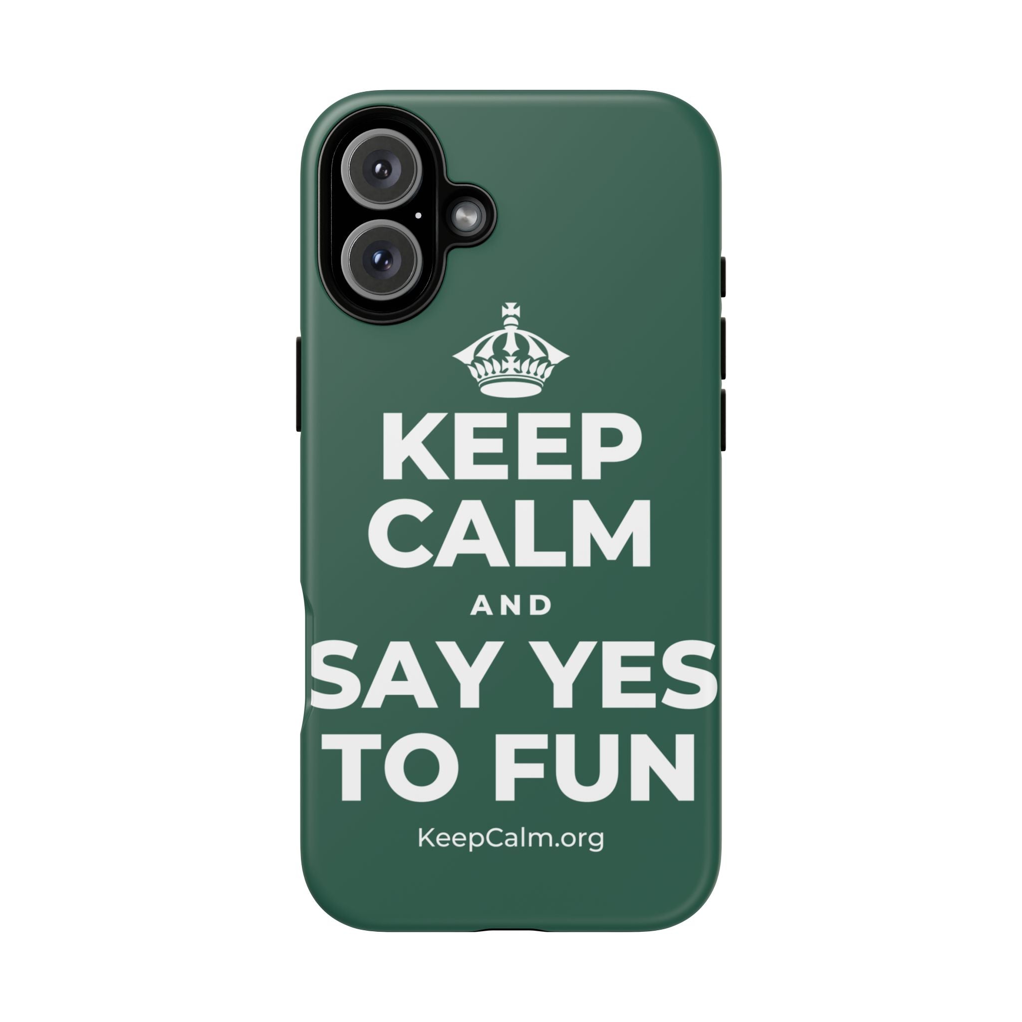 KEEP CALM AND SAY YES TO FUN Phone Case