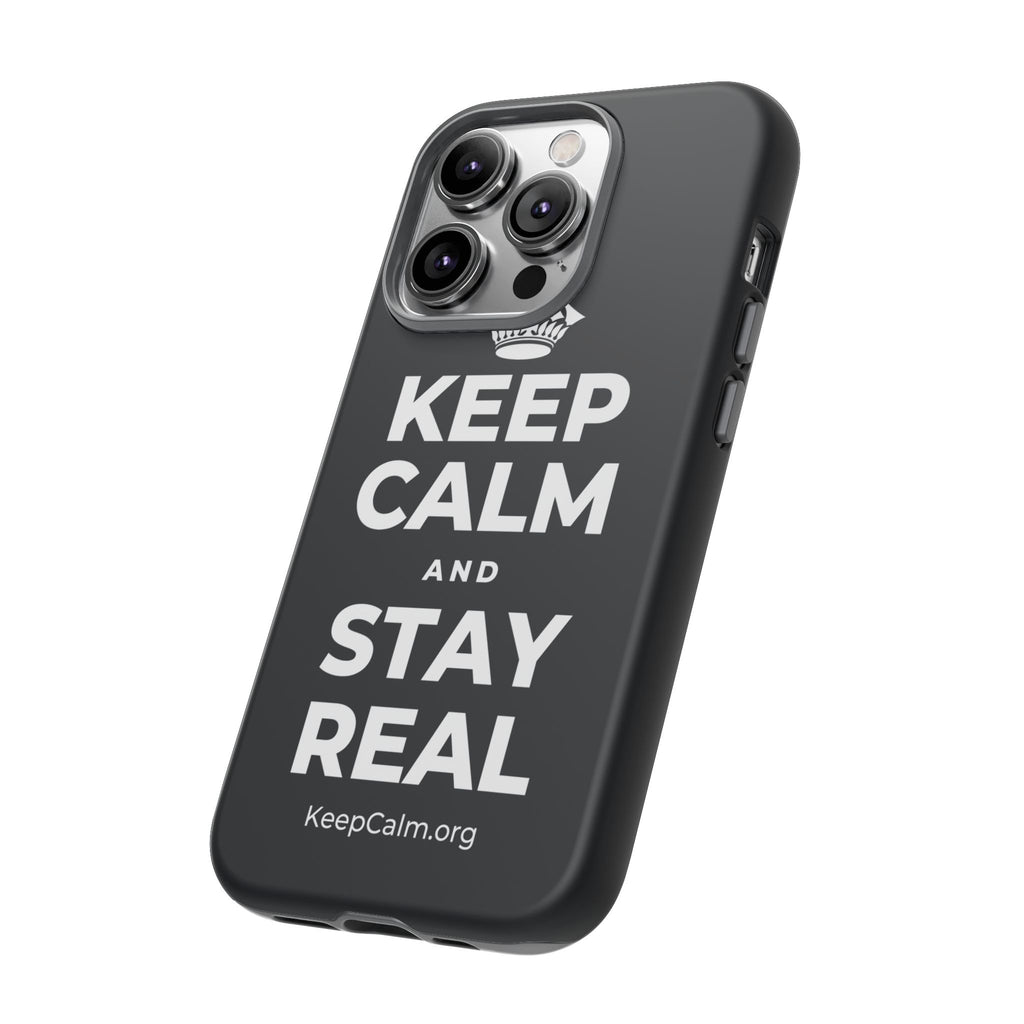 KEEP CALM AND STAY REAL Phone Case (Dark)