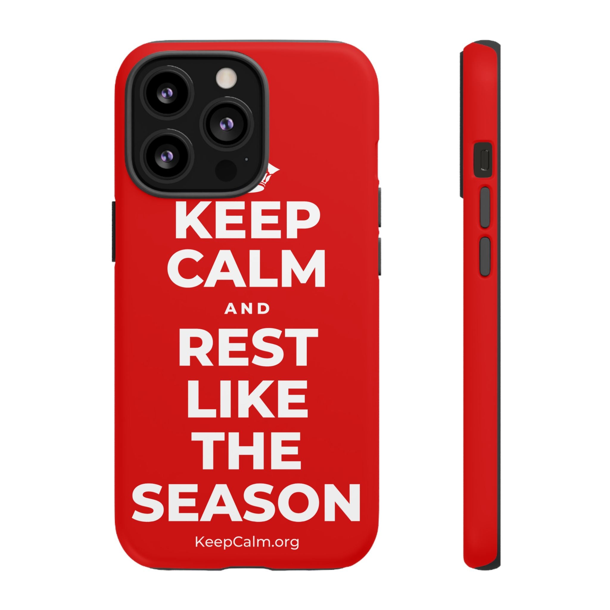 KEEP CALM AND REST LIKE THE SEASON Phone Case