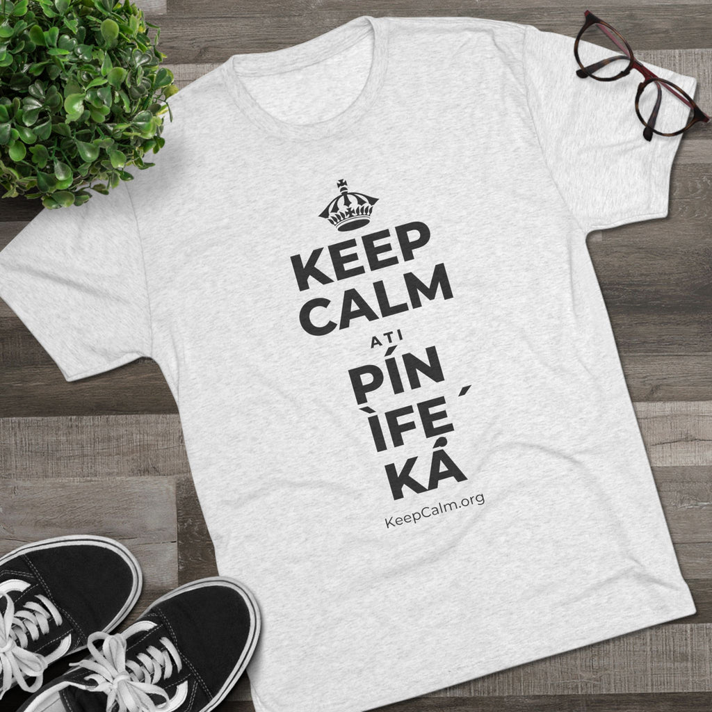 KEEP CALM ATI PÍN ÌFẸ́ KÁ Tri-Blend Tee
