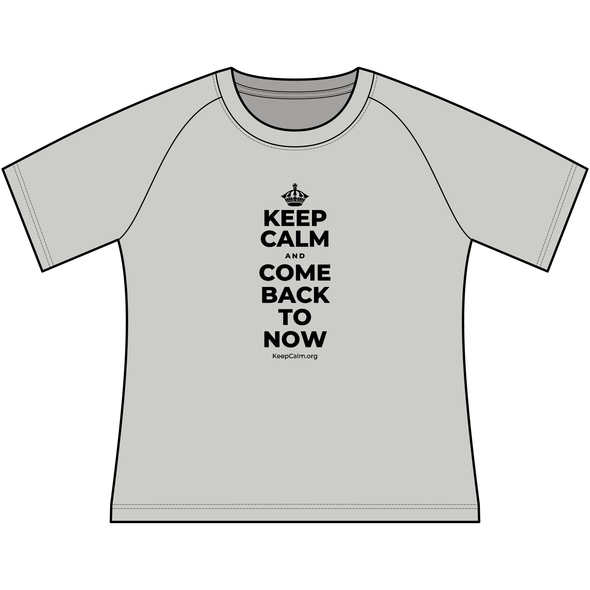 KEEP CALM AND COME BACK TO NOW Women's Raglan Tee