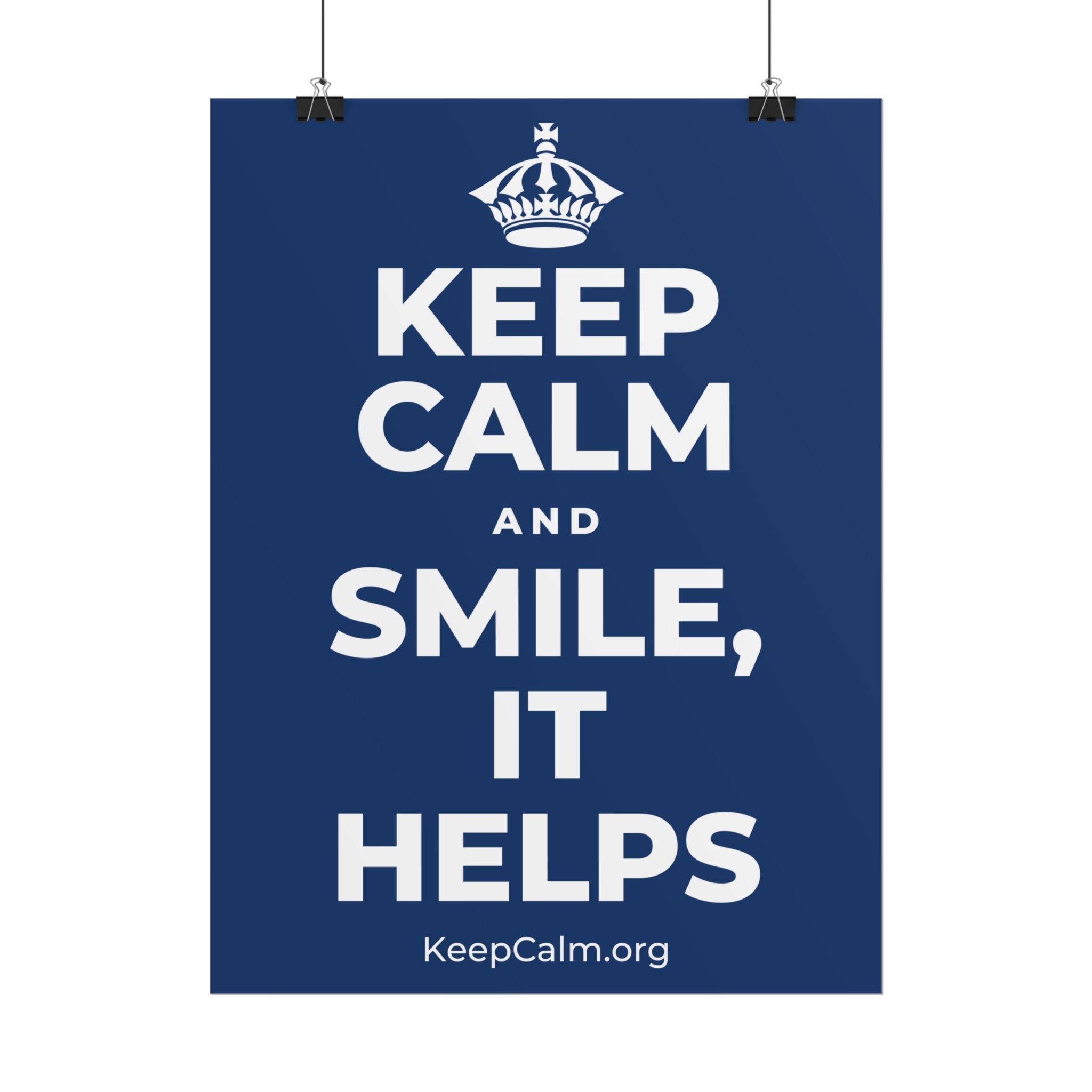 KEEP CALM AND SMILE, IT HELPS Poster