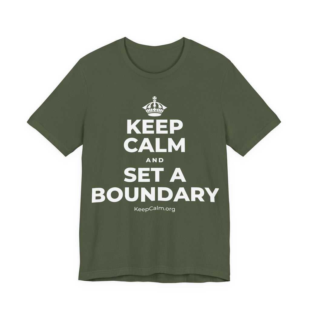 KEEP CALM AND SET A BOUNDARY T-Shirt (Military Green–Autumn)