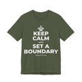 KEEP CALM AND SET A BOUNDARY T-Shirt (Military Green–Autumn)