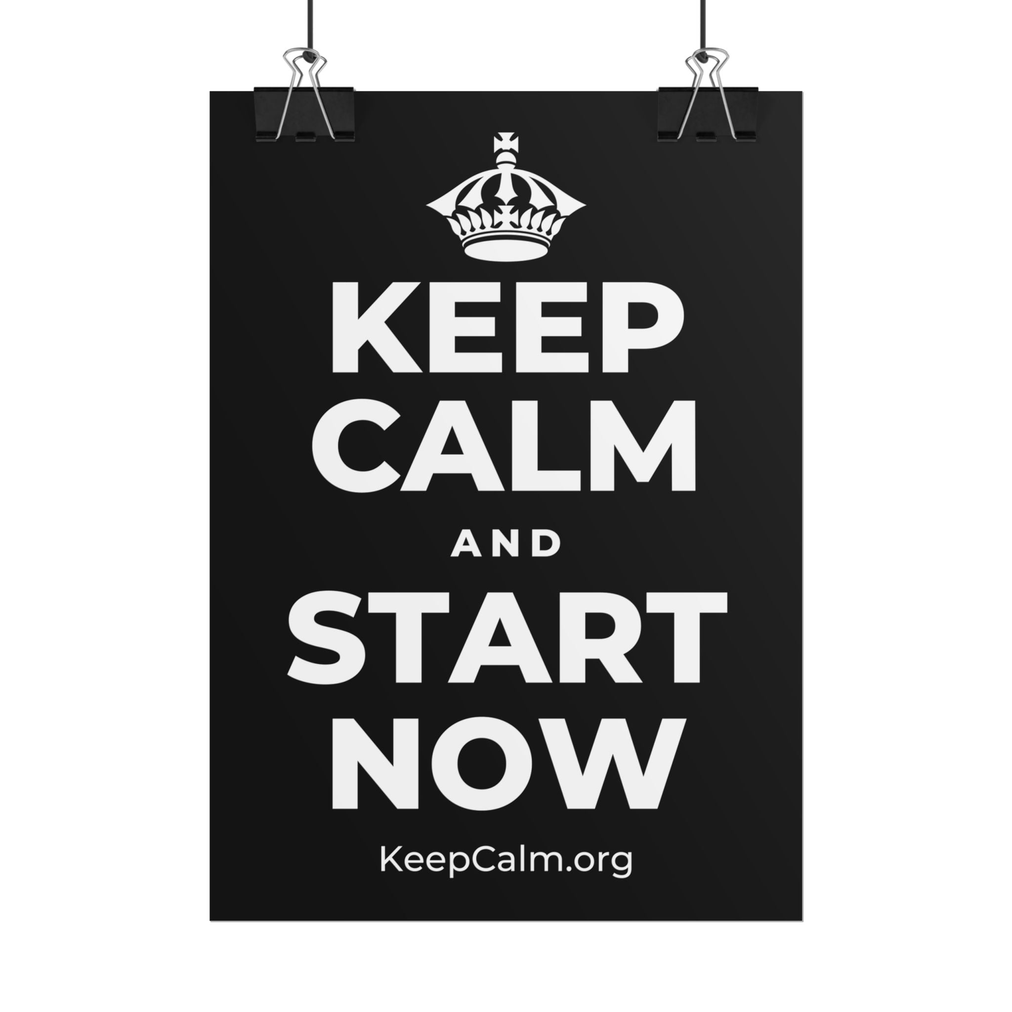 KEEP CALM AND START NOW Poster