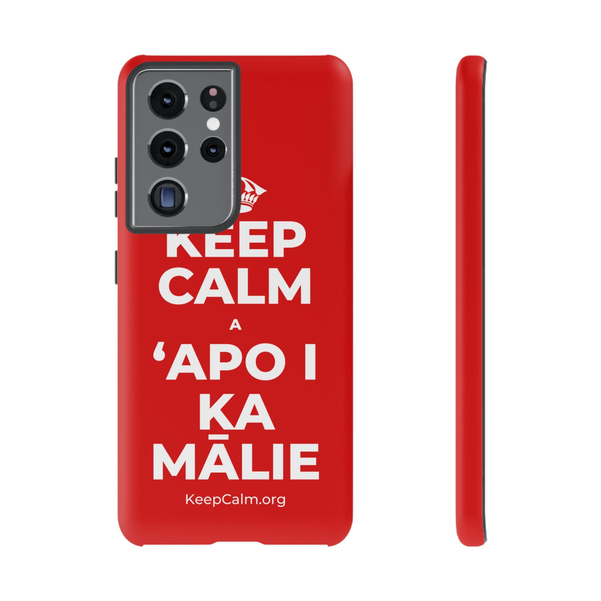 KEEP CALM A ʻAPO I KA MĀLIE Phone Case