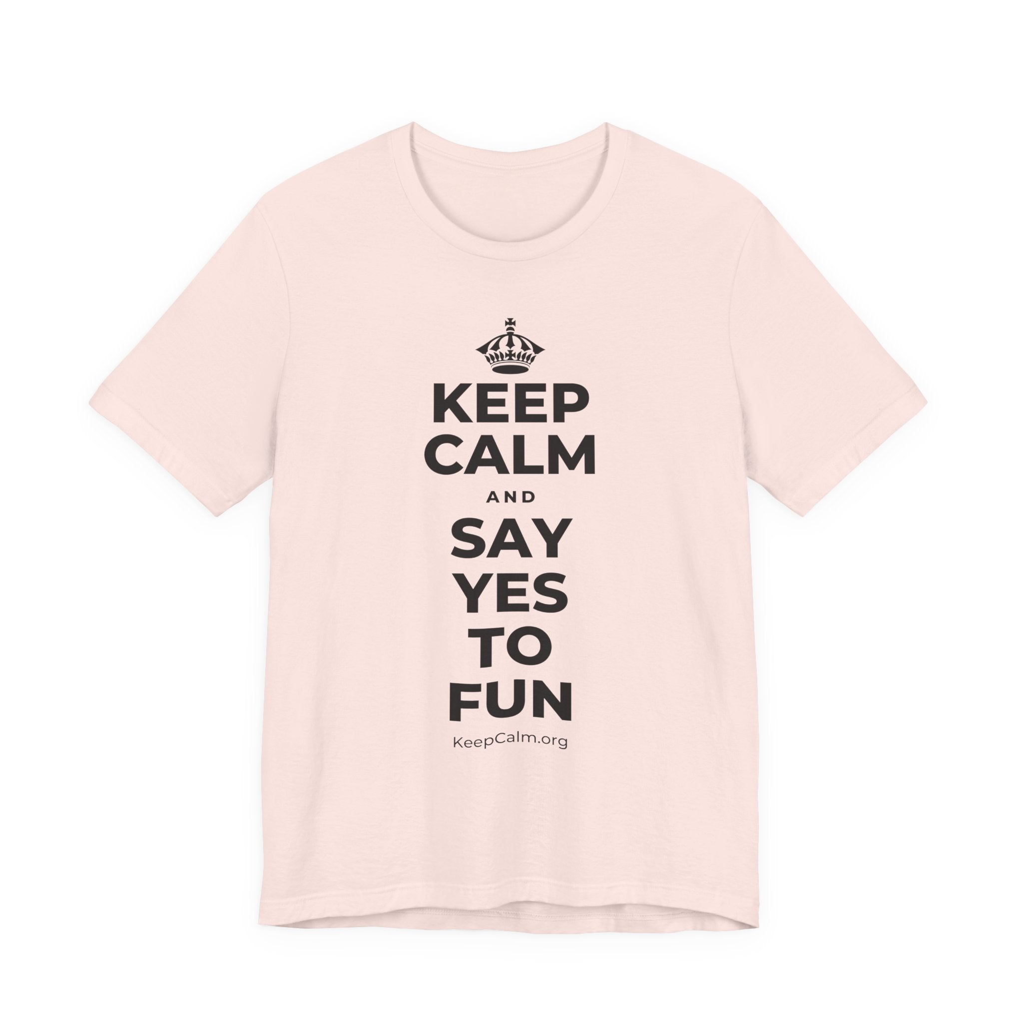 KEEP CALM AND SAY YES TO FUN T-Shirt (Soft Cream–Heather Mauve)