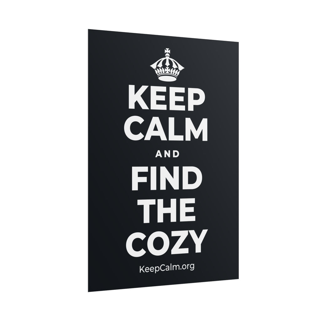 KEEP CALM AND FIND THE COZY Poster (Dark)