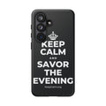 KEEP CALM AND SAVOR THE EVENING Phone Case (Dark)