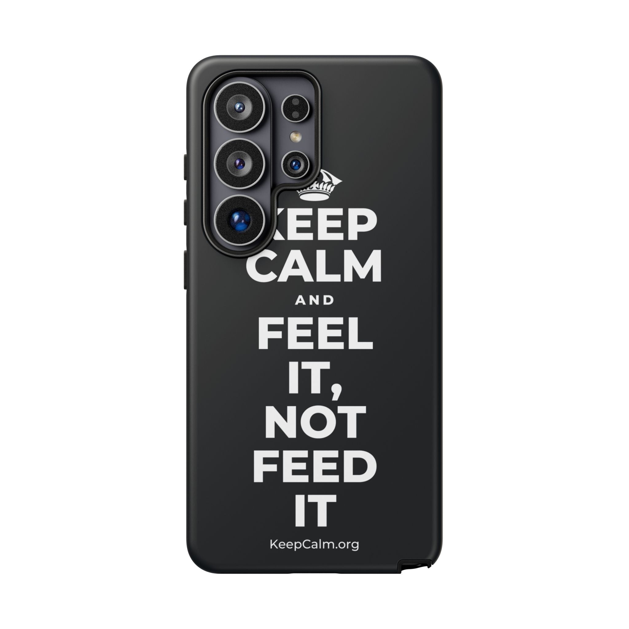 KEEP CALM AND FEEL IT, NOT FEED IT Phone Case (Dark)
