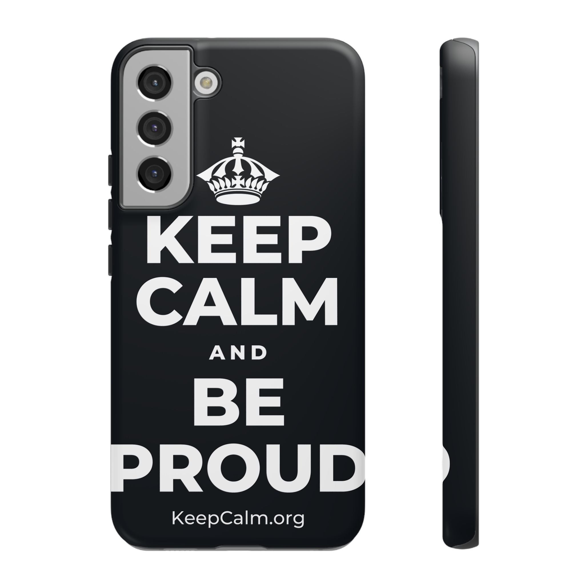 KEEP CALM AND BE PROUD Phone Case (Dark)