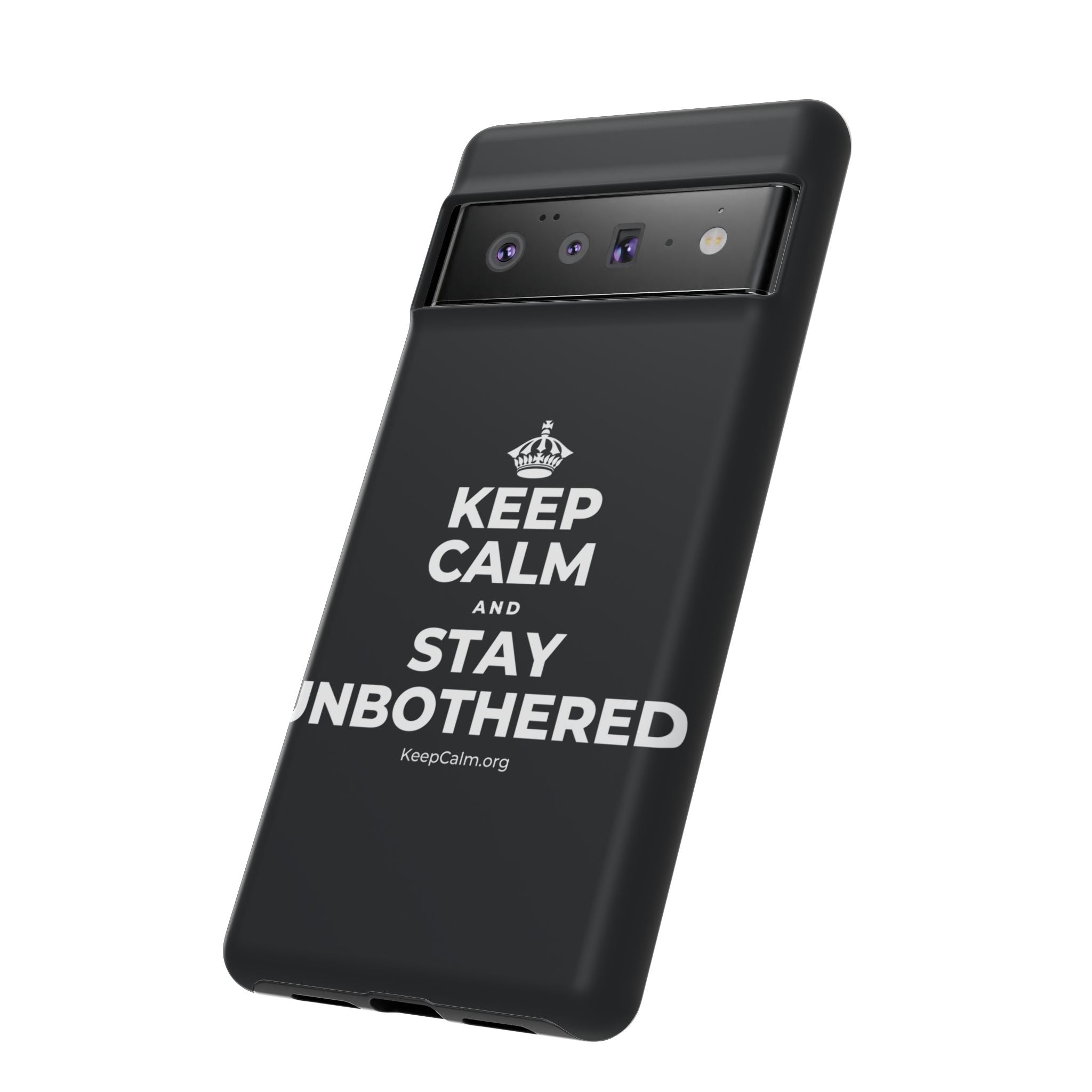 KEEP CALM AND STAY UNBOTHERED Phone Case (Dark)