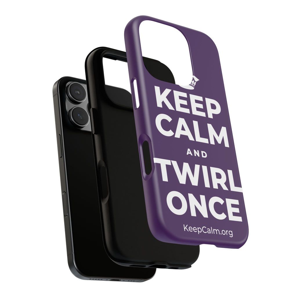 KEEP CALM AND TWIRL ONCE Phone Case