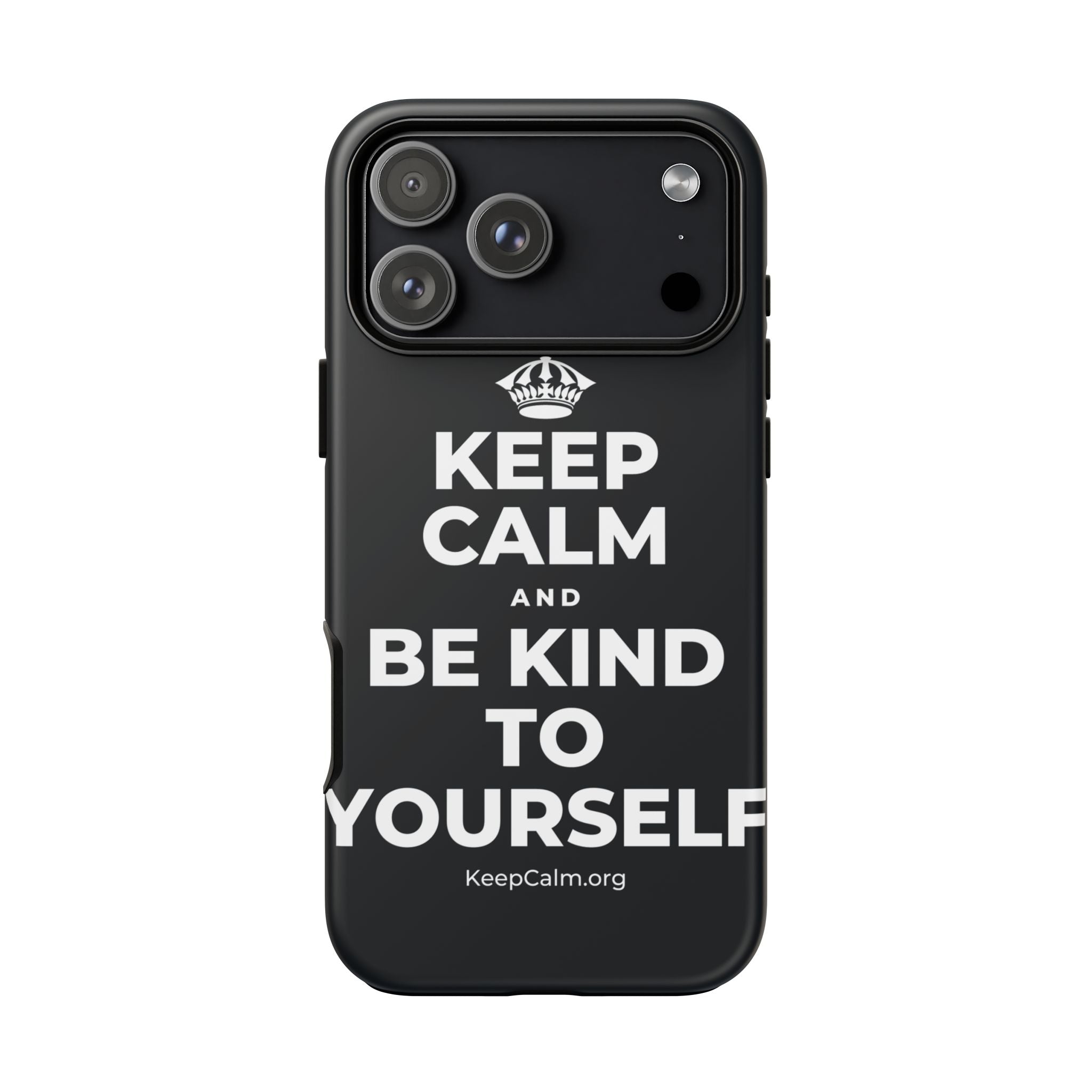 KEEP CALM AND BE KIND TO YOURSELF Phone Case (Dark)