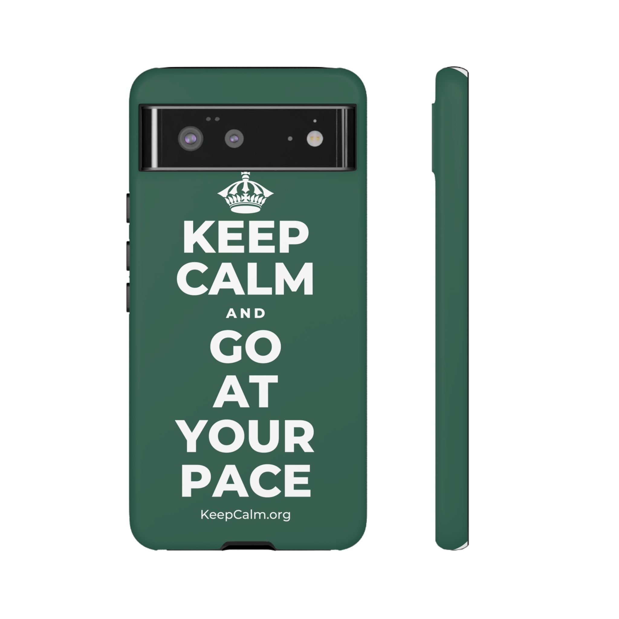 KEEP CALM AND GO AT YOUR PACE Phone Case