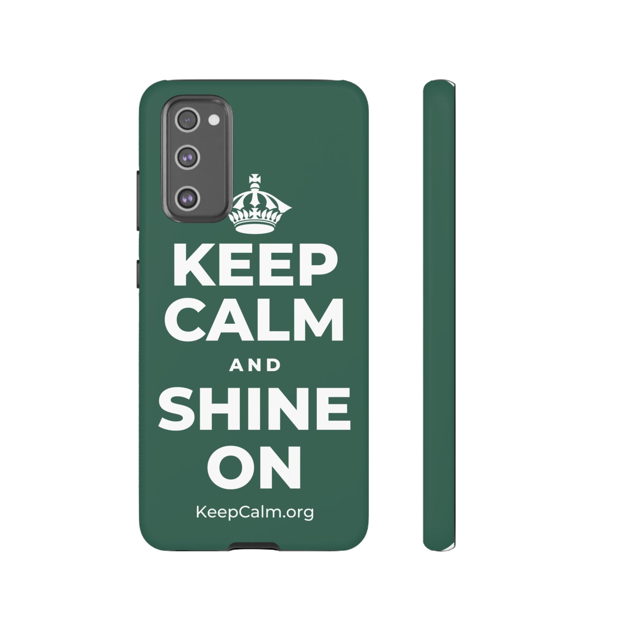 KEEP CALM AND SHINE ON Phone Case