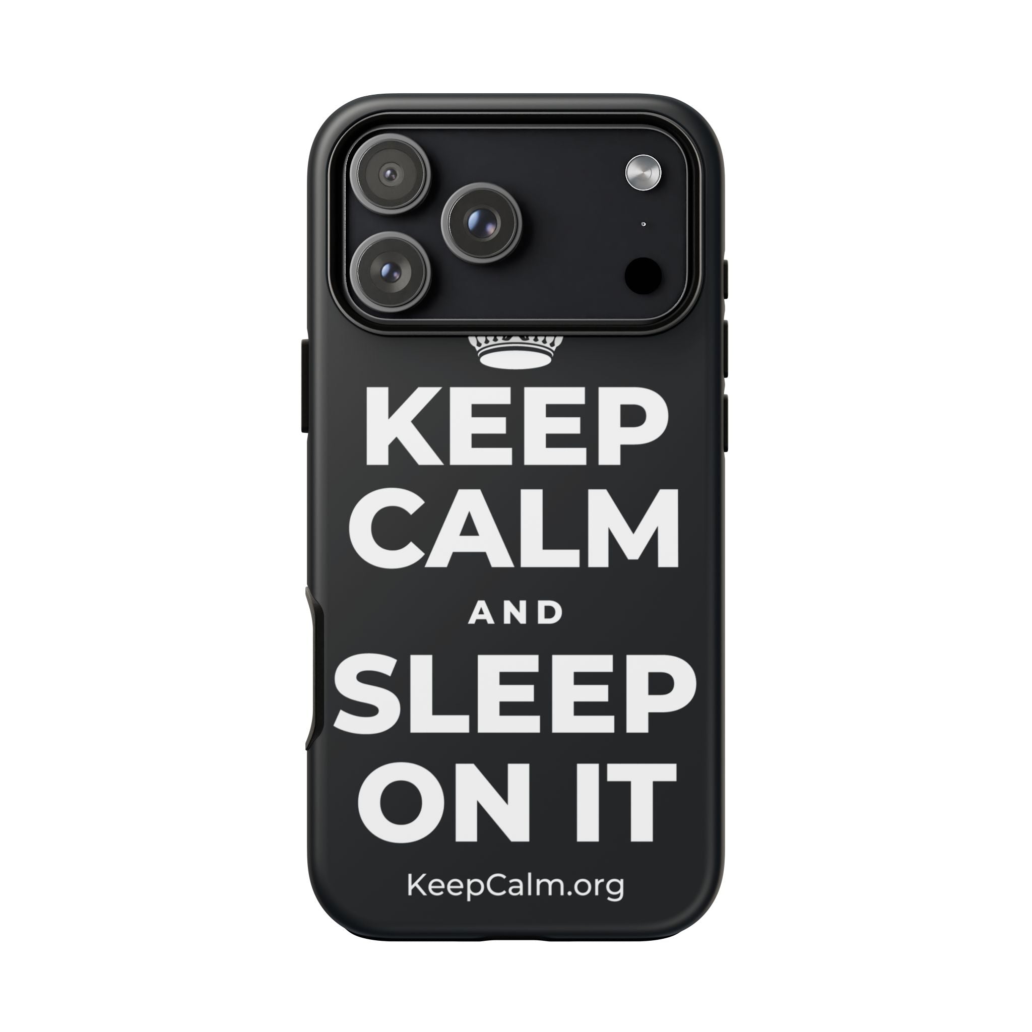 KEEP CALM AND SLEEP ON IT Phone Case (Dark)