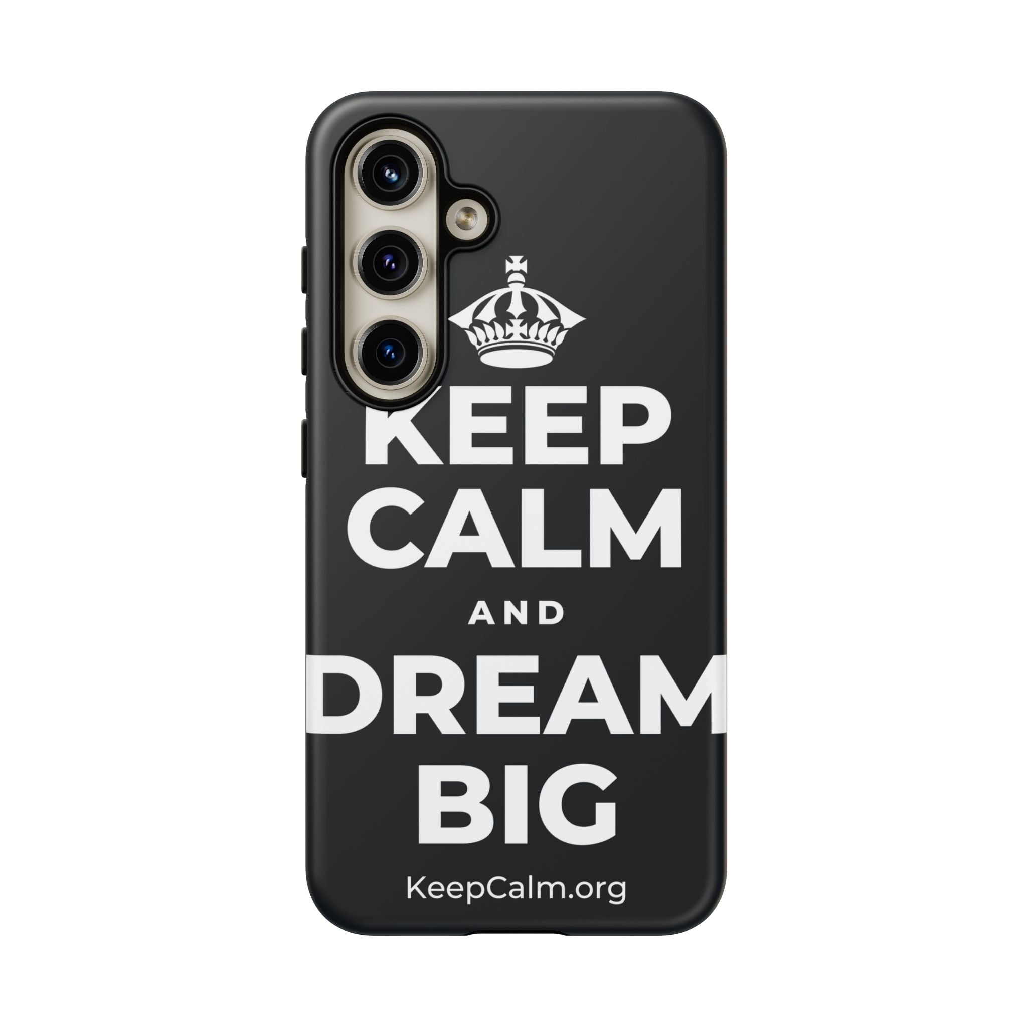 KEEP CALM AND DREAM BIG Phone Case (Dark)